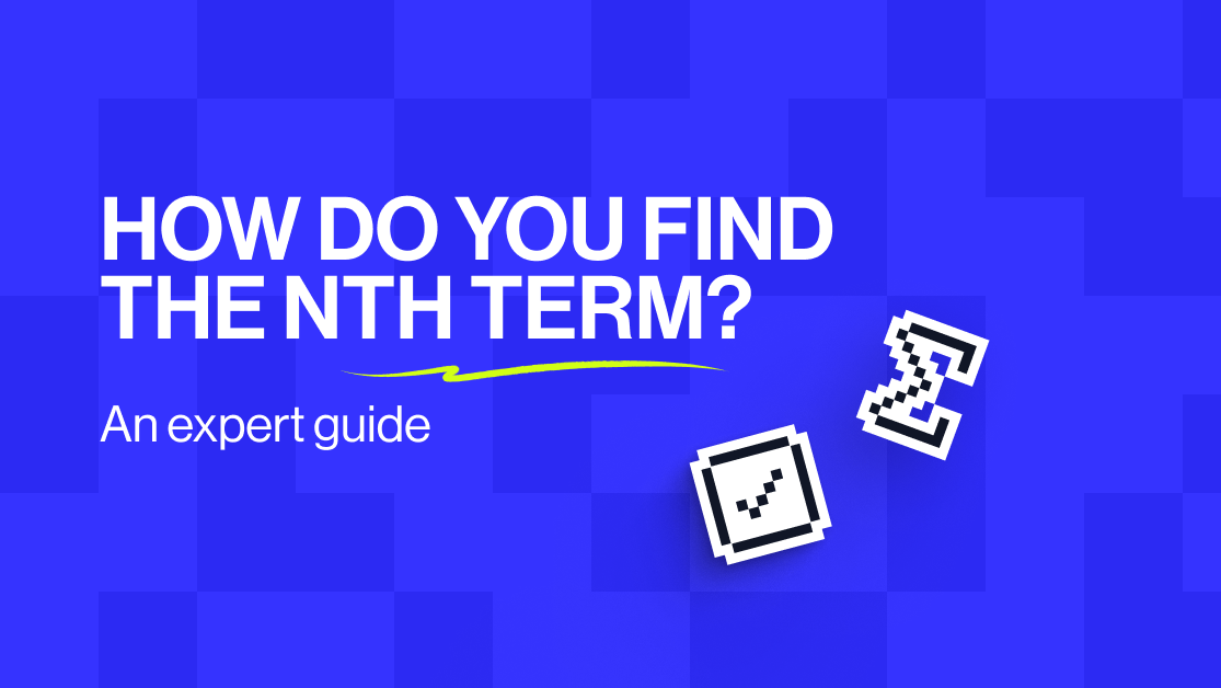 How do you find the nth term? An expert guide